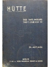 Hutte des ingenieurs taschenbuch, vol. III (1936) (Editia: 1936) foto