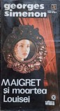 Maigret si moartea Louisei - Georges Simenon, Editura Vremea, 1993, Carte Politista, Romana, Paperback