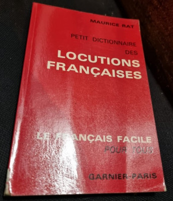 Petit dictionnaire des Locutions Francaises - Maurice Rat foto