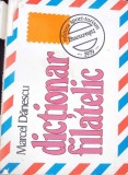 Dicționar Filatelic Marcel Danescu (1978) - Carte Colecție Filatelie, Editura Sport-Turism, Limba Rom&acirc;nă, 224 pagini