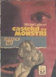 Castelul cu monstrii - Michel Lebrun, Editura Baricada, 1992, 156 pagini, Literatura clasica, Editie veche