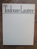 TOULOUSE-LAUTREC. ALBUM DE ARTA-MODEST MORARIU