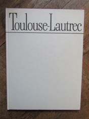 TOULOUSE-LAUTREC. ALBUM DE ARTA-MODEST MORARIU