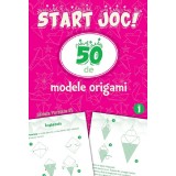 Start Joc! 50 De Modele Origami. Volumul 1, - Editura Paralela 45