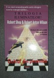 Robert Shea&nbsp;-&nbsp;Trilogia iluminatilor Ochiul din piramida, Marul de aur, Leviatan