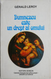 Dumnezeu este un drept al omului &ndash; Gerald Leroy