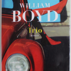 TRIO , roman par WILLIAM BOYD , 2021