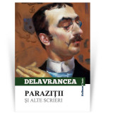 Cumpara ieftin Parazitii si alte scrieri - Barbu Stefanescu Delavrancea