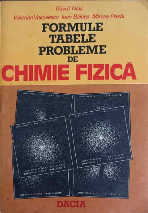 FORMULE, TABELE, PROBLEME DE CHIMIE FIZICA-GAVRIL NIAC, VALERIAN VOICULESCU, IOAN BALDEA, MIRCEA PREDA-231607