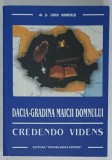 DACIA - GRADINA MAICII DOMNULUI , CREDENDO VIDENS de LIVIU PANDELE , 2007