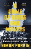 A Game of Birds and Wolves | Simon Parkin, Hodder &amp; Stoughton