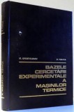 BAZELE CERCETARII EXPERIMENTALE A MASINILOR TERMICE de N. APOSTOLESCU, D. TARAZA , 1979