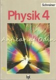 Cumpara ieftin Physik 4 - Dr. Josef Schreiner