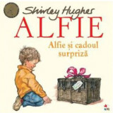 Cumpara ieftin Alfie si cadoul surpriza | Shirley Hughes