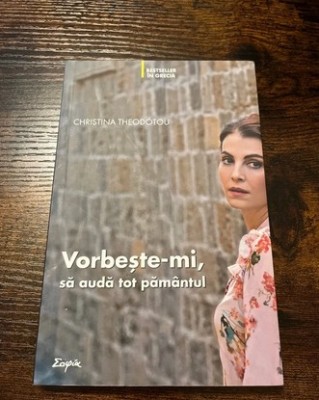 Christina Theod&amp;oacute;tou, Vorbește-mi, să audă tot păm&amp;acirc;ntul foto