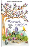 Miercuri, respiram - Ioana Chicet-Macoveiciuc