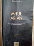 Leon Poliakov - Mitul Arian, eseu asupra izvoarelor rasismului si ale nationalismelor (Editia: 2003)