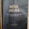Leon Poliakov - Mitul Arian, eseu asupra izvoarelor rasismului si ale nationalismelor (Editia: 2003)