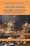 Cumpara ieftin Alexandru Lapusneanul si alte texte canonice/Costache Negruzzi, Cartex