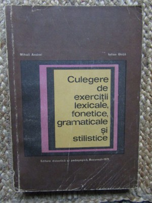 Mihail Andrei Culegere de exercitii lexicale fonetice gramaticale si stilistice foto