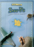 Insu-Pu. Insula copiilor pierduți (Ediția a II-a) - Paperback brosat - Mira Lobe - Paralela 45