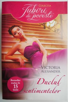 Duelul sentimentelor &amp;ndash; Victoria Alexander foto