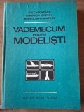 Vademecum pentru modelisti, Ilie Gh. Ionescu, Cimarron Ionescu, Editura Sport-Turism 1983, 408 pagini, Carte tehnica