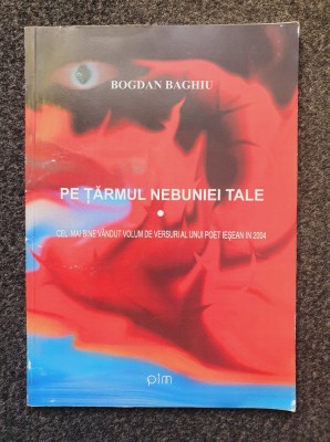 PE TARMUL NEBUNIEI TALE - Bogdan Baghiu foto