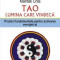 Tao. Lumina care vindeca