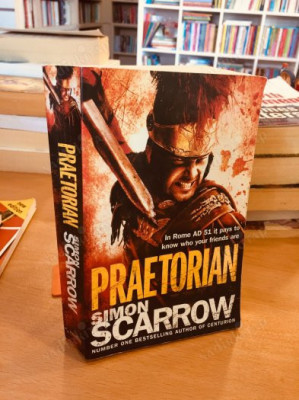 Simon Scarrow - Praetorian ( EAGLES OF THE EMPIRE # 11 ) foto