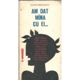 Am dat mana cu ei - Victor Banciulescu