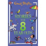 Carti pentru copii: Povesti pentru 8 ani, Enid Blyton - Colectie de povestiri scurte