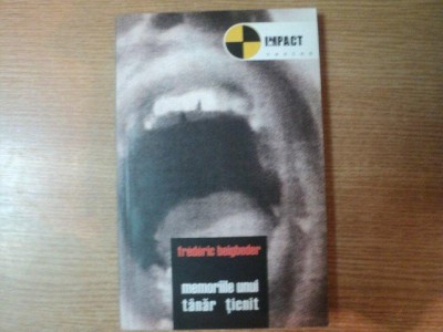 MEMORIILE UNUI TANAR TICNIT de FREDERIC BEIGBEDER foto