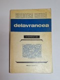 Delavrancea &ndash; Ed. &icirc;ngrijită Al. Săndulescu, Ed. Eminescu, 1975