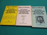 ISTORIA CREDINȚELOR ȘI IDEILOR RELIGIOASE * MIRCEA ELIADE * 3 VOL. / 1991 * 600