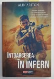 INTOARCEREA IN INFERN de ALIN ARITON , 2024 , DEDICATIE *