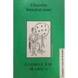 George Em. Marica - Filosofia bunului-simt (Editia: 1998)