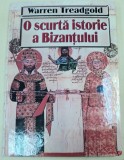 O scurta istorie a Bizantului / Warren Treadgold