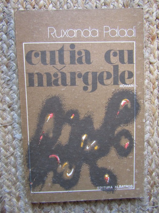 Ruxandra Paladi - Cutia cu margele