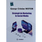 STRATEGII DE MARKETING IN SOCIAL MEDIA-GEORGE CRISTIAN NISTOR-240516
