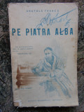 Pe piatra alba - Anatole France