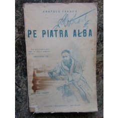 Pe piatra alba - Anatole France
