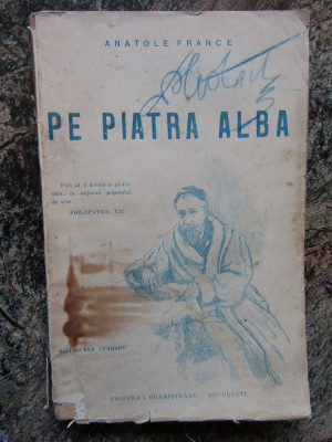 Pe piatra alba - Anatole France foto