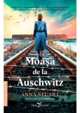 Moasa de la Auschwitz - Anna Stuart - Editura Corint