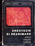 ANESTEZIE SI REANIMARE PENTRU ASISTENTE MEDICALE-GABRIELA BERDAN, NICOLAE RADU-336240
