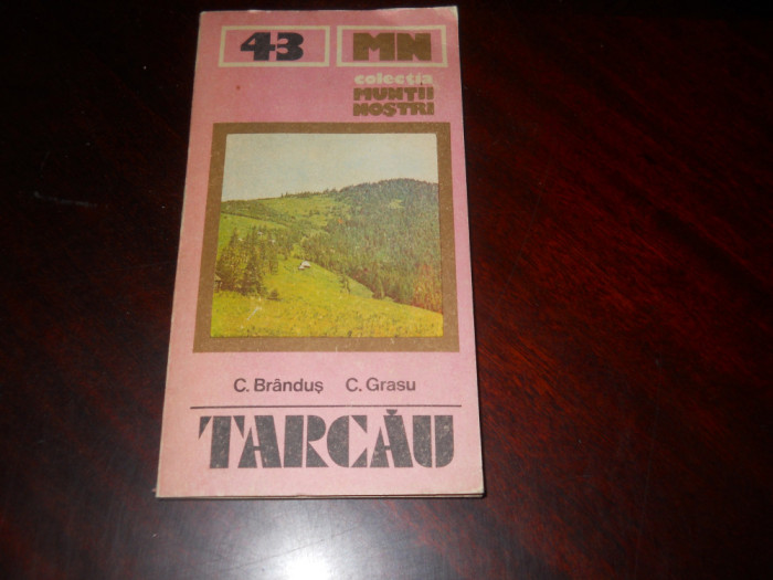Colectia MUNTII NOSTRI -TARCAU- Ghid turistic-C. Brandus C. Grasu,1987 + harta