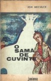 Ion Neculce - O sama de cuvinte, Cronica. Editura Junimea, 1972. Memorii Literatura Romana Clasic