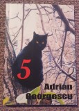 5, Adrian Georgescu, autograf si dedicatie autor, 2010, 146 pag, stare perfecta