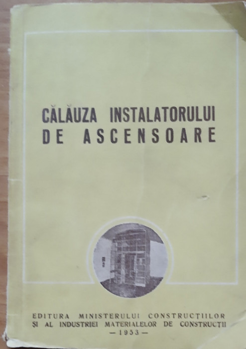 I. ZORLEANU - CALAUZA INSTALATORULUI DE ASCENSOARE