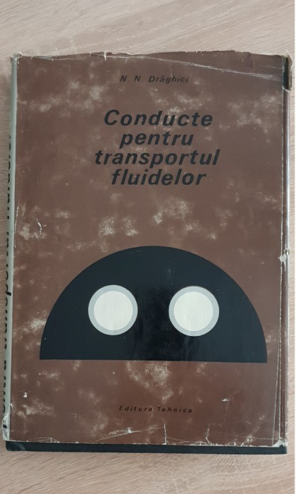Conducte pentru transportul fluidelor - N. N. Drăghici